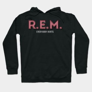 Everybody Hurts R.E.M. Hoodie